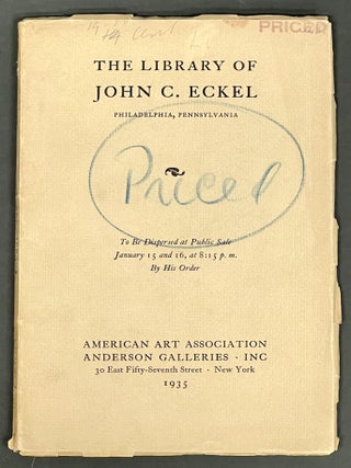 Item #006.4 The LIBRARY Of JOHN C. ECKEL. Philadelphia, Pennsylvania. Auction Catalogue, John C....