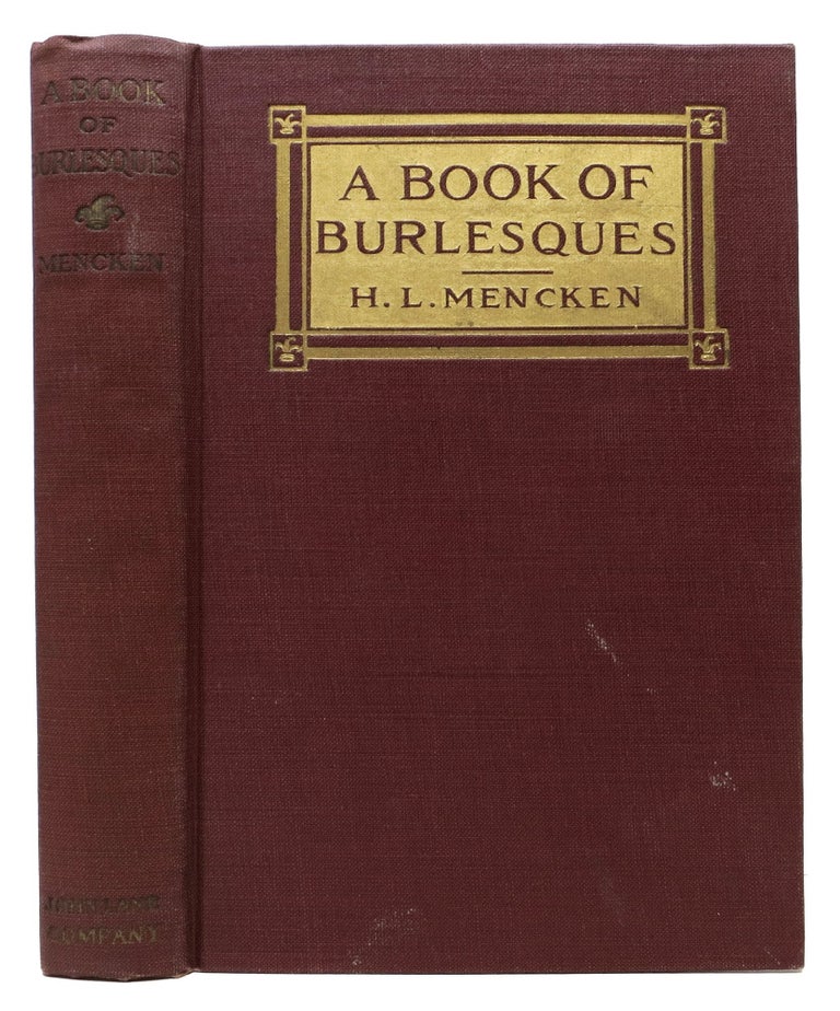 Item #10002 A BOOK Of BURLESQUES. H. L. Mencken.