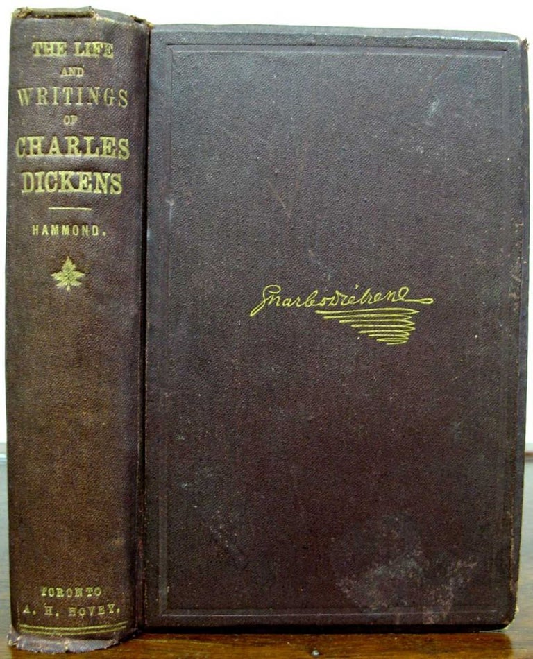 Item #10031 The LIFE And WRITINGS Of CHARLES DICKENS: A Memorial Volume. Containing Personal Recollections, Amusing Anecdotes, Letters and Uncollected Papers by "Boz," never before published.; With an Introduction by Elihu Burritt. Charles. 1812 - 1870 Dickens, R. A. Hammond.
