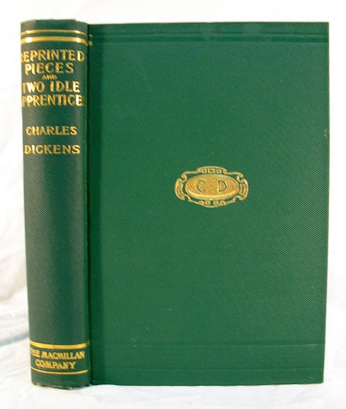 Item #10109.1 REPRINTED PIECES and The LAZY TOUR Of TWO IDLE APPRENTICES. With an Introduction and Notes by Charles Dickens The Younger. Charles Dickens, 1812 - 1870, Wilkie. 1824 - 1889 Collins.