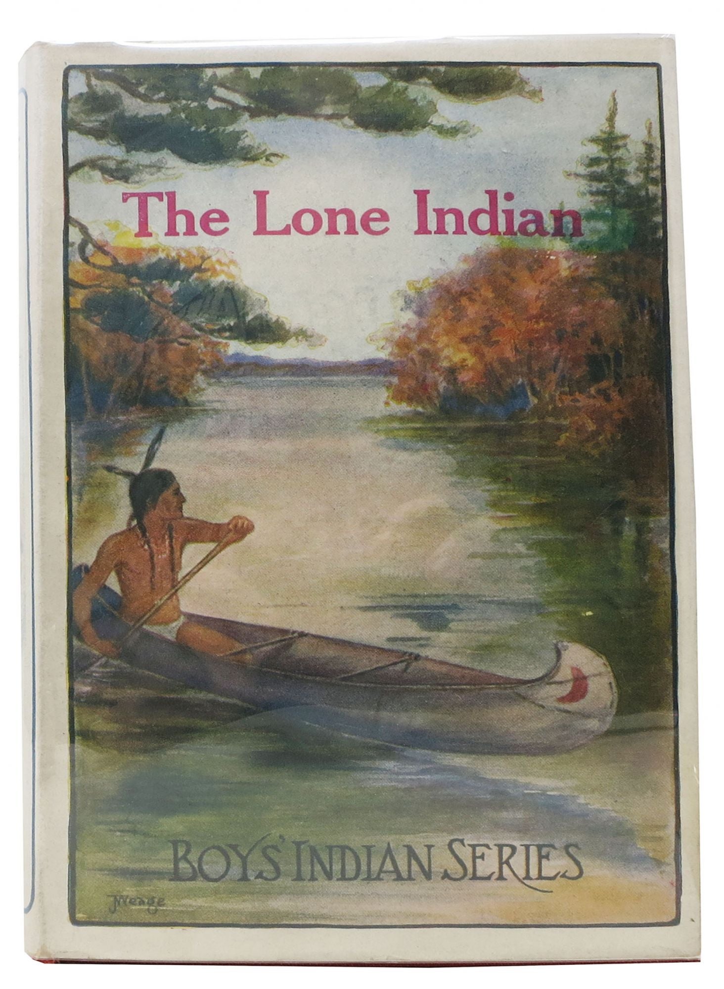 Braden, James A. - The LONE INDIAN. Boys' Indian Series #3