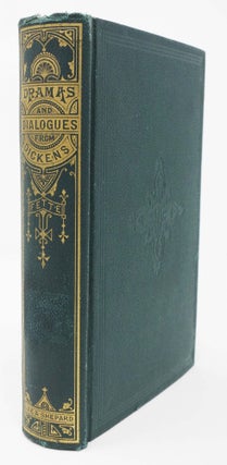 Item #10223.1 DIALOGUES From DICKENS. Second Series. Dialogues and Dramas. Charles. 1812 - 1870...