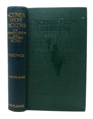 Item #10239.4 SCENES From DICKENS For Drawing-Room and Platform Acting. Charles. 1812 - 1870...