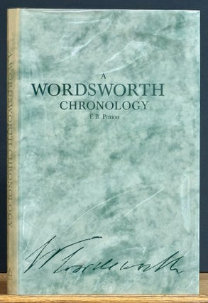 Item #1034 A WORDSWORTH CHRONOLOGY. William - Subject. Pinion Wordsworth, F. B