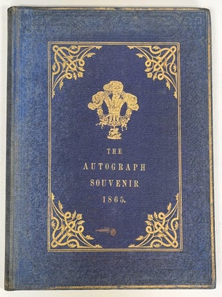 Item #1042 The AUTOGRAPH SOUVENIR. A Collection of Autograph Letters, Interesting Documents, &c....