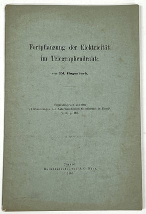 Item #10482 FORTPFLANZUNG Der ELEKTRICITAT Im TELEGRAPHENDRAHT. Telegraph, von Ed. Hagenbach