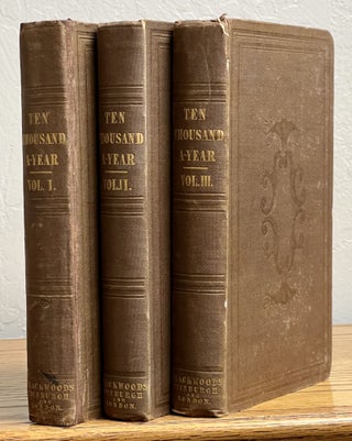 Item #10711 TEN THOUSAND A-YEAR. In Three Volumes. Samuel. 1807 - 1877 Warren