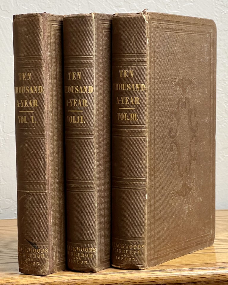 Item #10711 TEN THOUSAND A-YEAR. In Three Volumes. Samuel. 1807 - 1877 Warren.