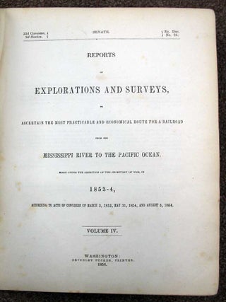 Item #10778.3 REPORT Of EXPLORATIONS And SURVEYS, To Ascertain the Most Practicable and...