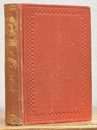 Item #10789.4 LIGHTNING EXPRESS; or, The Rival Academies. Lake Shore Series, v. 2. Oliver Optic,...