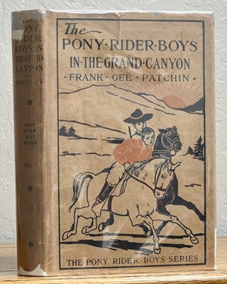 Item #11171.1 The PONY RIDER BOYS In The GRAND CANYON or The Mystery of Bright Angel Gulch. The...