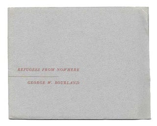 Item #11516 REFUGEES From NOWHERE. George W. Bourland