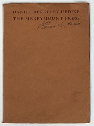 Item #11604 The WORK Of The MERRYMOUNT PRESS And Its FOUNDER DANIEL BERKELEY UPDIKE (1860 -...