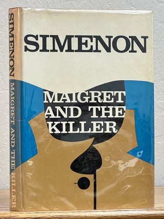 Item #11819 MAIGRET And The KILLER.; Translated by Lyn Moir. Georges Simenon