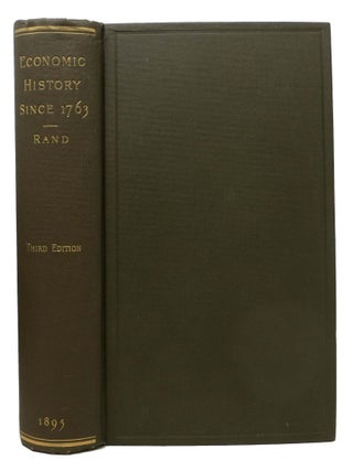 Item #12121 SELECTIONS ILLUSTRATING ECONOMIC HISTORY Since the Seven Years' War.; With a...