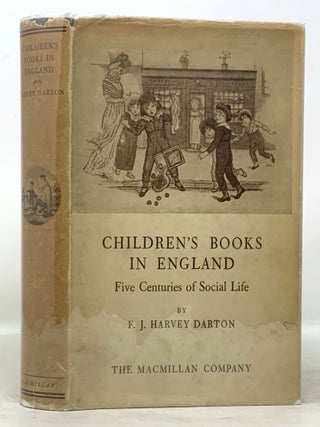 Item #1217 CHILDREN'S BOOKS In ENGLAND. Five Centuries of Social Life. F. J. Harvey Darton