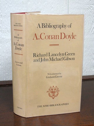 Item #1224 A BIBLIOGRAPHY Of A. CONAN DOYLE. Graham Greene, Richard Lancelyn. Gibson Green, John...