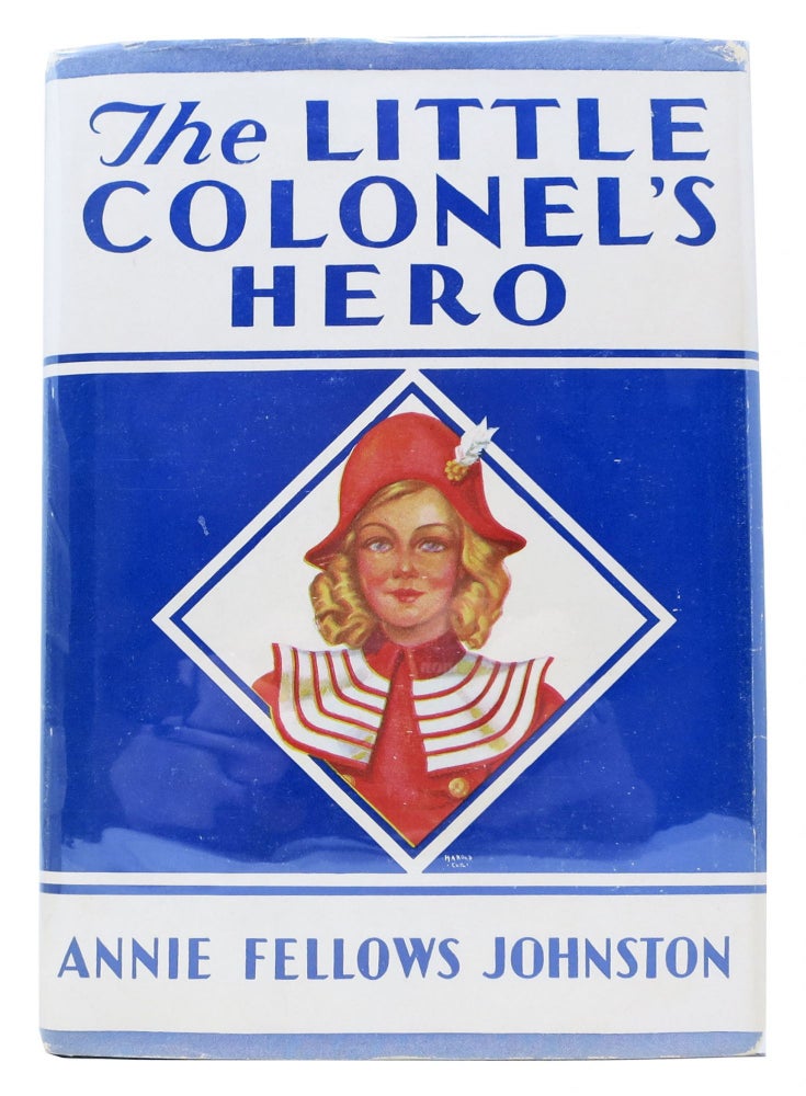 Item #12324.1 The LITTLE COLONEL'S HERO. The Little Colonel Series #6. Annie Fellows Johnston.