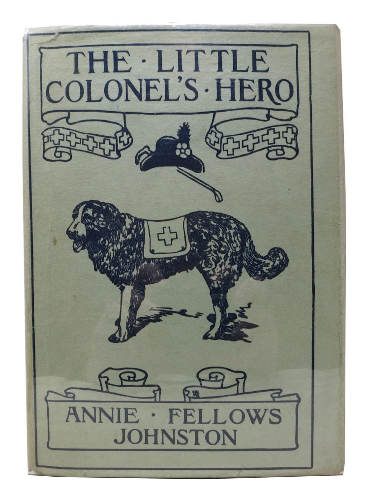 Item #12324 The LITTLE COLONEL'S HERO. Annie Fellows Johnston.