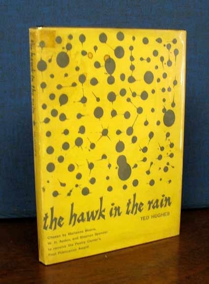 Item #12356 The HAWK In The RAIN. Ted Hughes, 1930 - 1998.