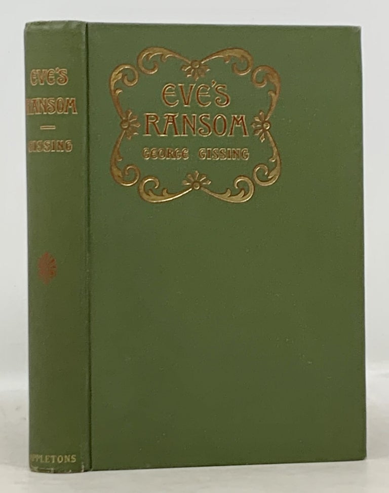 Item #12388.1 EVE'S RANSOM. A Novel. George Gissing, 1857 - 1903.