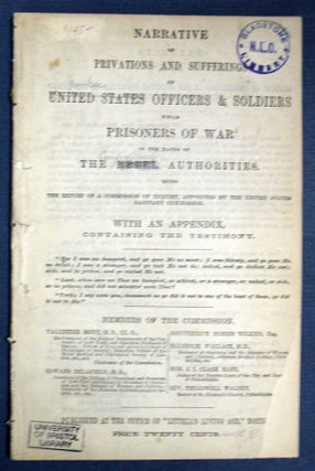 Item #12424 NARRATIVE Of PRIVATIONS And SUFFERINGS Of UNITED STATES OFFICERS And SOLDIERS While...