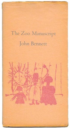 Item #12477 The ZOO MANUSCRIPT.; Foreward by Chad Walsh. John Bennett