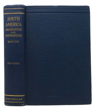 Item #12744 SOUTH AMERICA. Observations and Impressions. James Bryce