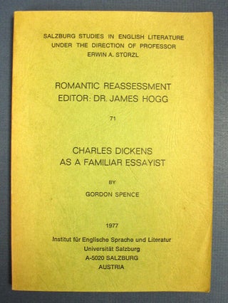 Item #12930 CHARLES DICKENS As A FAMILIAR ESSAYIST. Charles. 1812 - 1870 Dickens, Gordon Spence