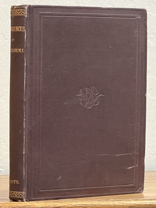 Item #13157 REMINISCENCES. Thomas . Froude Carlyle, James Anthony