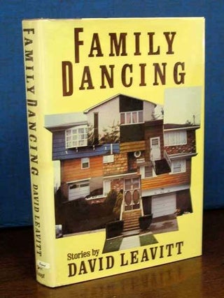 Item #13236 FAMILY DANCING. Stories. David Leavitt