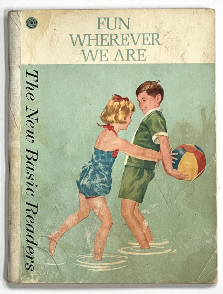 Item #13470 FUN WHEREVER WE ARE.; The New Basic Readers. Helen M. Robinson, Marion Monroe, A. Sterl Artley.