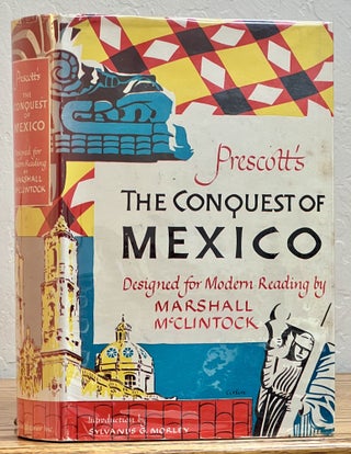Item #13974 Prescott's The CONQUEST Of MEXICO.; Designed for Modern Reading by Marshall...