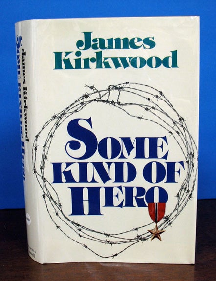Item #1400.4 SOME KIND Of HERO. James Kirkwood.