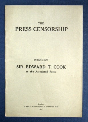 Item #14242 The PRESS CENSORSHIP. An Interview Given by Sir Edward T. Cook to the Associated...