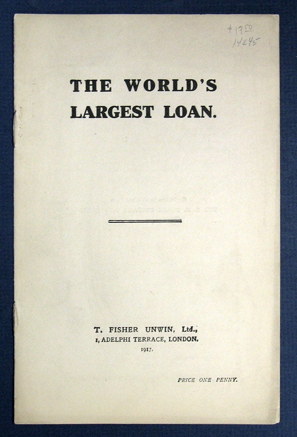 Item #14245 The WORLD'S LARGEST LOAN. WWI.