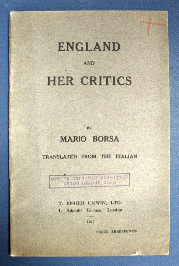Item #14247 ENGLAND And Her CRITICS. Translated from the Italian. WWI, Mario Borsa.