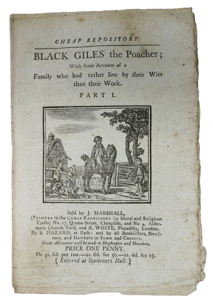 Item #14419 BLACK GILES the Poacher; With some Account of a Family who had rather live by their Wits than their Work. Part I.; Cheap Repository. Hannah 1745 - 1833 More.
