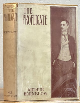 Item #14754 The PROFLIGATE. Arthur Hornblow