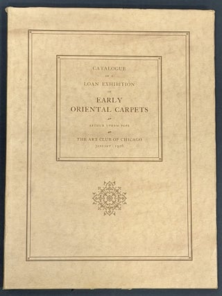 Item #14772 CATALOGUE Of A LOAN EXHIBITION Of EARLY ORIENTAL CARPETS From PERSIA - ASIA MINOR -...