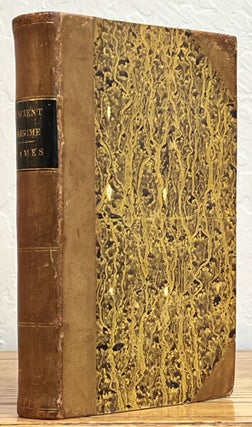 Item #15750 The ANCIENT REGIME. A Tale. G. P. R. James, George Payne Rainsford 1801? - 1860