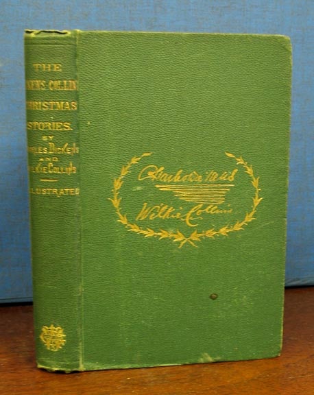 Item #16296.1 The DICKENS - COLLINS CHRISTMAS STORIES Comprising 'No Thoroughfare' and 'The Two Idle Apprentices'. Charles . Collins Dickens, Wilkie, 1812 - 1870, 1824 - 1889.