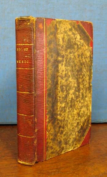 Item #16453 A COMPLETE DICTIONARY Of MUSIC. To Which is Prefixed, A Familiar Introduction to the First Principles of that Science. Thomas Busby, 1755 - 1838.