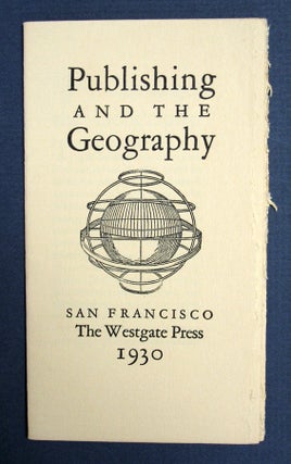 Item #17269 PUBLISHING And The GEOGRAPHY [PROSPECTUS/ANNOUNCEMENT FOR THE WESTGATE PRESS]. The...