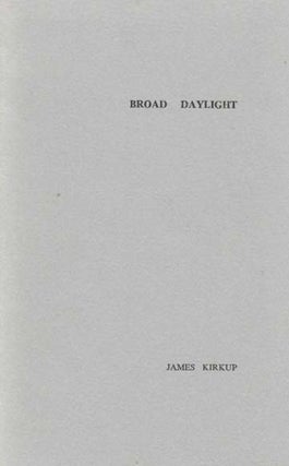 Item #17322 BROAD DAYLIGHT. James Kirkup