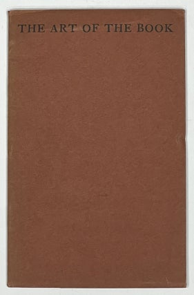 Item #17347 The ART Of The BOOK. A Talk by Lewis F. White Given under the Auspices of the Type...