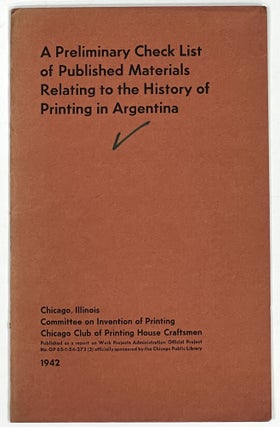 Item #17359 A PRELIMINARY CHECK LIST Of PUBLISHED MATERIALS RELATING To The HISTORY Of PRINTING...