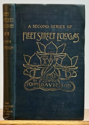 Item #17387.2 A SECOND SERIES Of FLEET STREET ECLOGUES. John Davidson
