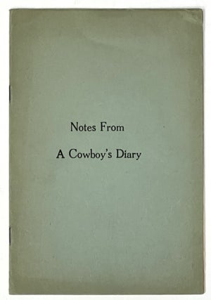 Item #17467 NOTES From A COWBOY'S DIARY. Gen. W. H. Sears