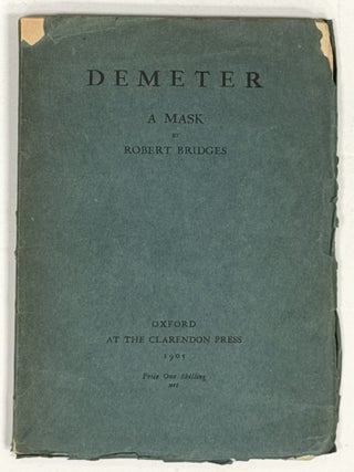 Item #17504 DEMETER A MASK. Robert Bridges